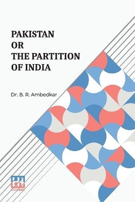 Pakistan Or The Partition Of India - Dr Ambedkar