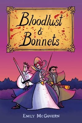 Bloodlust and Bonnets - Ms. Emily McGovern
