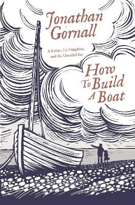 How To Build A Boat - Jonathan Gornall