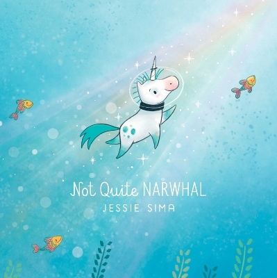 Not Quite Narwhal - Jessie Sima