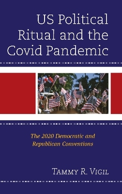 US Political Ritual and the Covid Pandemic - Tammy R. Vigil