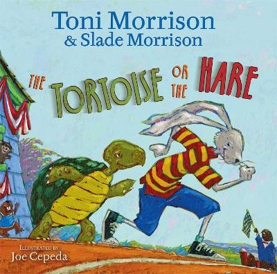 The Tortoise or the Hare - Toni Morrison, Slade Morrison