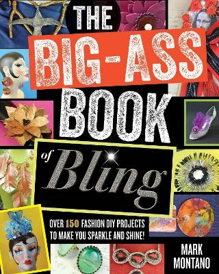 The Big-Ass Book of Bling - Mark Montano