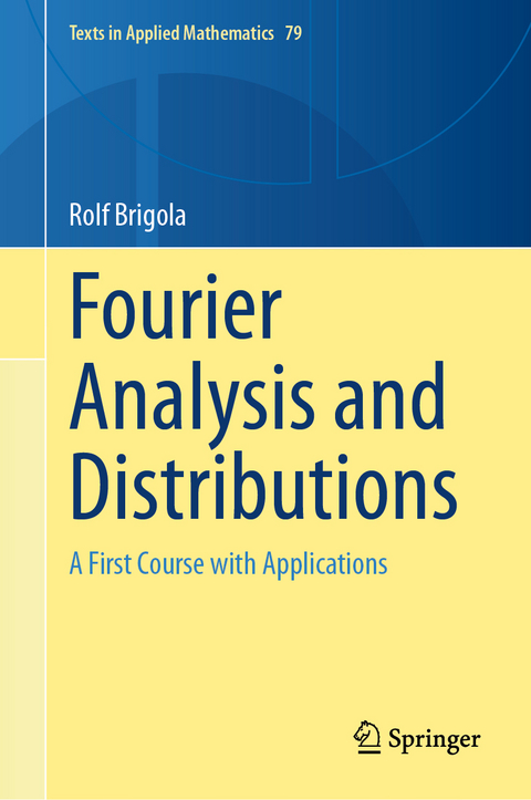 Fourier Analysis and Distributions - Rolf Brigola