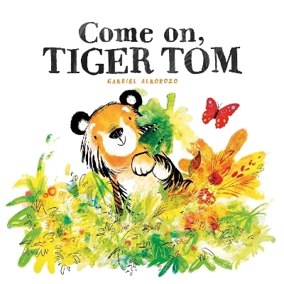 Come On, Tiger Tom - Gabriel Alborozo