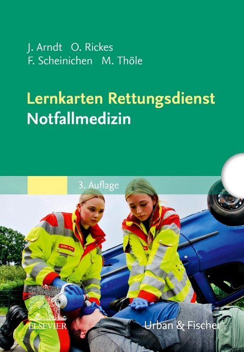 Lernkarten Rettungsdienst - Notfallmedizin - J&ouml;rg Arndt, Oliver Rickes, Frank Scheinichen, Matthias Th&ouml;le
