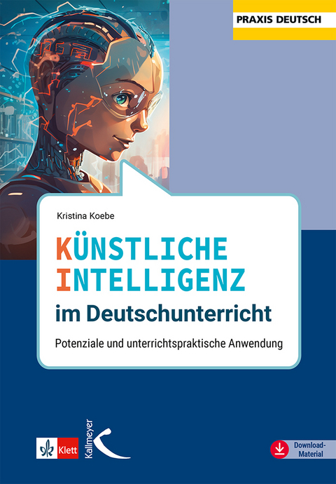 K&uuml;nstliche Intelligenz im Deutschunterricht - Kristina Koebe