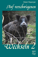 Auf verschwiegenen Wechseln - Band 2 - Waleri Ripperger