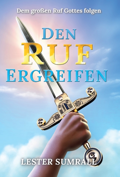 Den Ruf ergreifen - Lester Sumrall
