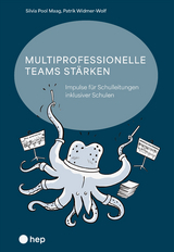 Multiprofessionelle Teams st&auml;rken - Silvia Pool Maag, Patrik Widmer-Wolf