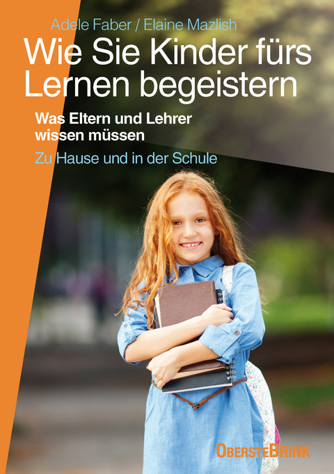 Wie Sie Kinder fürs Lernen begeistern - Adele Faber, Elaine Mazlish