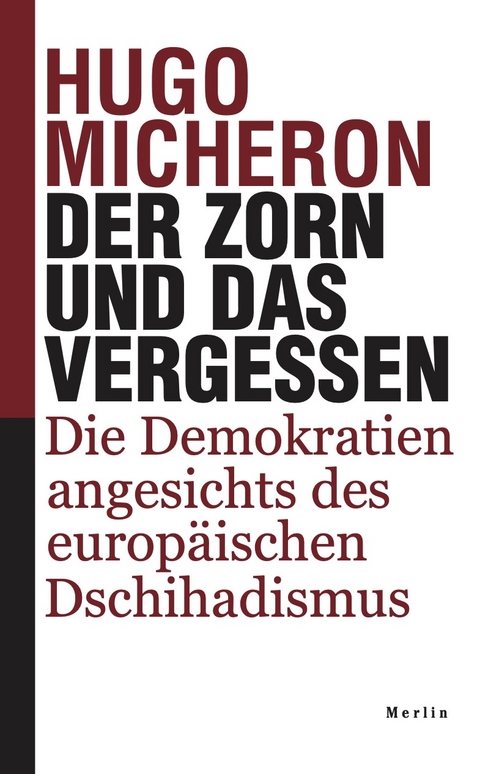 Der Zorn und das Vergessen - Hugo Micheron