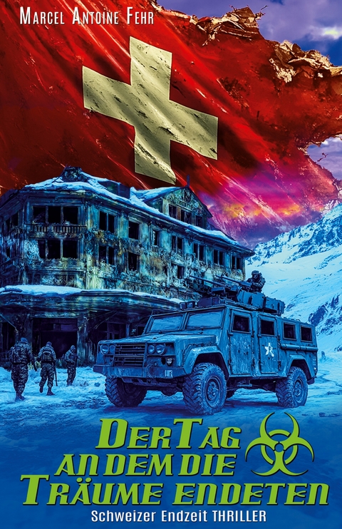 Der Tag an dem die Tr&auml;ume endeten - Marcel Antoine Fehr