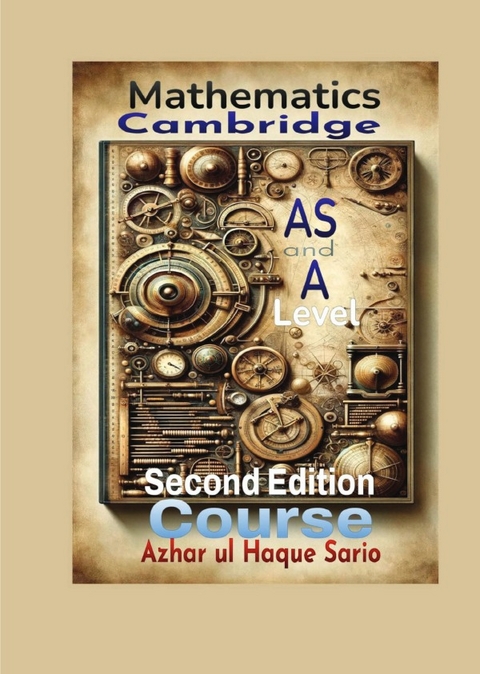 Cambridge Mathematics AS and A Level Course - Azhar Ul Haque Sario