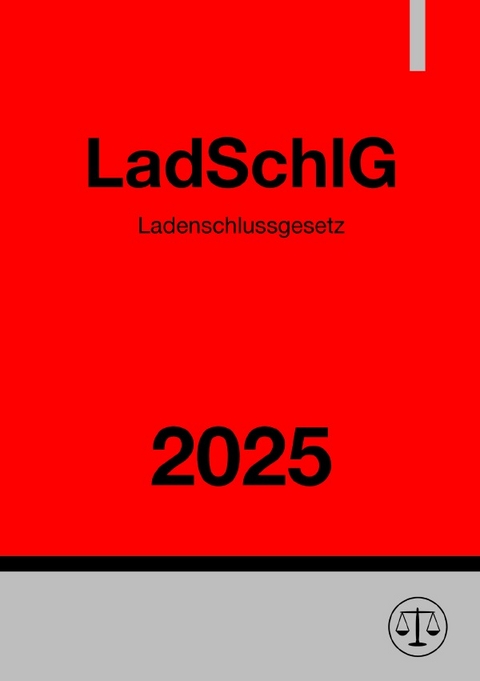 Ladenschlussgesetz - LadSchlG 2025 - Ronny Studier