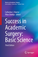 Success in Academic Surgery: Basic Science - Hunter, Catherine J.; Dudeja, Vikas