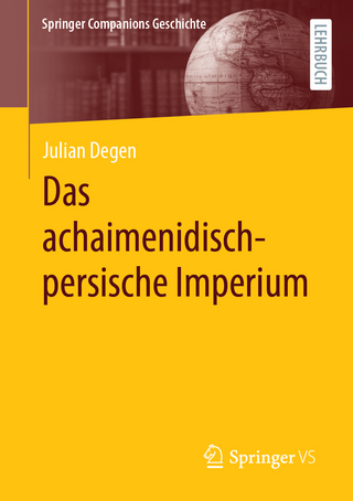 Das achaimenidisch-persische Imperium