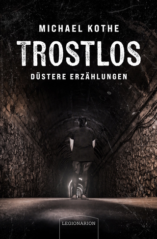 Trostlos – düstere Erzählungen
