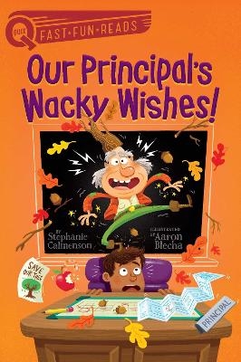 Our Principal's Wacky Wishes! - Stephanie Calmenson