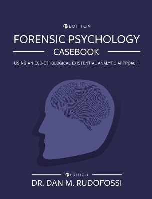 Forensic Psychology Casebook - Dan M. Rudofossi
