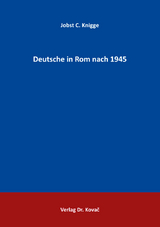 Deutsche in Rom nach 1945 - Jobst C. Knigge