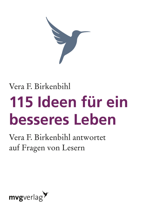 115 Ideen f&uuml;r ein besseres Leben - Vera F. Birkenbihl
