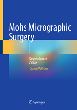 Mohs Micrographic Surgery - Nouri, Keyvan
