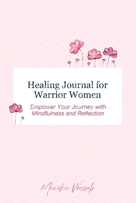 Healing Journal for Warrior Women