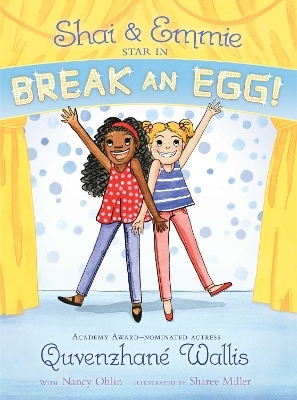 Shai & Emmie Star in Break an Egg! - Quvenzhan&eacute; Wallis