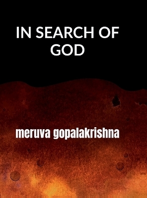 In Search of God by Meruva Gopalakrishna -  Meruva Gopalakrishna