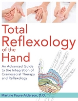 Total Reflexology of the Hand - Martine Faure-Alderson