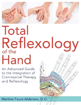 Total Reflexology of the Hand - Martine Faure-Alderson