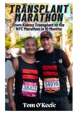 Transplant Marathon - Tom O'Keefe