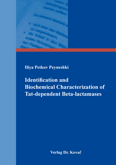 Identification and Biochemical Characterization of Tat-dependent Beta-lactamases - Iliya Petkov Peyneshki
