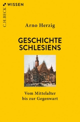 Geschichte Schlesiens - Arno Herzig