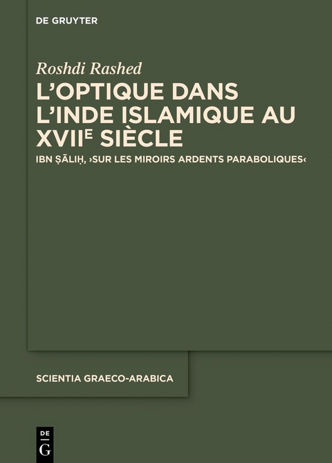 L&rsquo;optique dans l&rsquo;Inde islamique au XVIIe si&egrave;cle - Roshdi Rashed