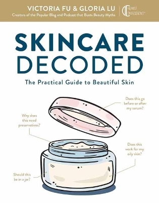 Skincare Decoded - Victoria Fu, Gloria Lu