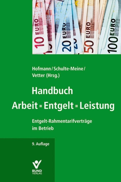 Handbuch Arbeit &bull; Entgelt &bull; Leistung - 