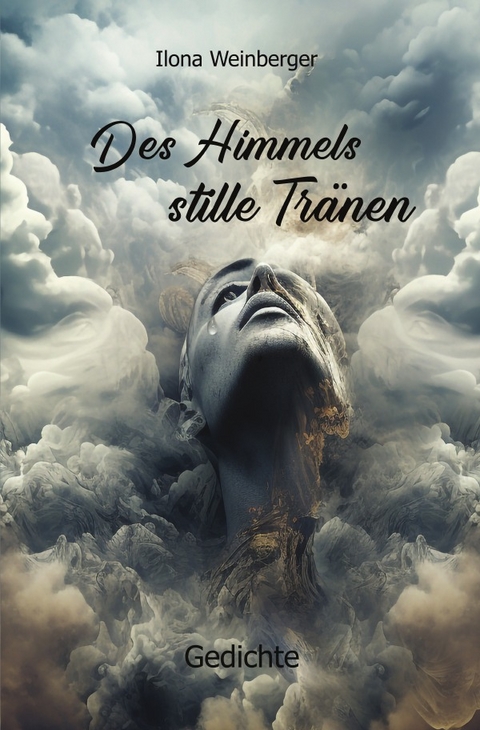 Des Himmels stille Tr&auml;nen - Ilona Weinberger