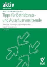 Tipps für Betriebsrats- und Ausschussvorsitzende - Baschab, Frank; Kolovos, Angela