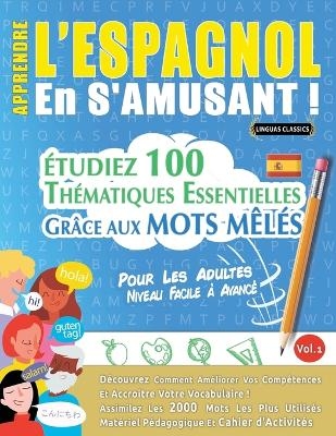 Apprendre l'Espagnol En s'Amusant - Pour Les Adultes