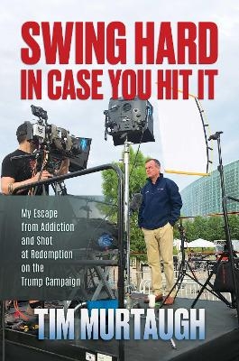 Swing Hard in Case You Hit It - Tim Murtaugh