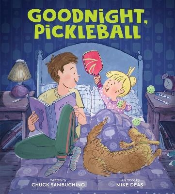 Goodnight, Pickleball - Chuck Sambuchino