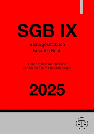 Sozialgesetzbuch - Neuntes Buch - Rehabilitation und Teilhabe von Menschen mit Behinderungen - SGB IX 2025