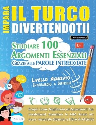 Impara Il Turco Divertendoti! - Livello Avanzato -  Linguas Classics