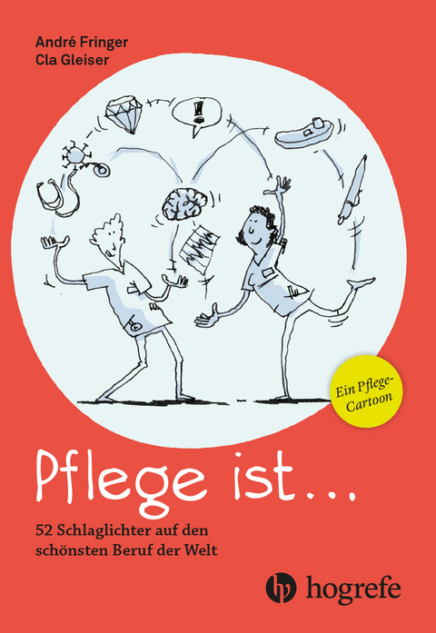 Pflege ist ... - Andr&eacute; Fringer, Cla Gleiser