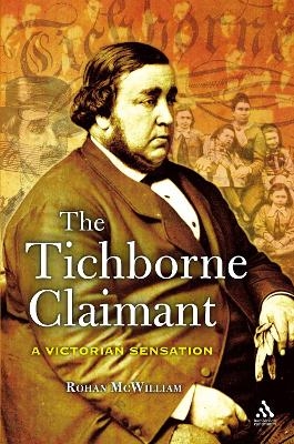 The Tichborne Claimant - Rohan McWilliam
