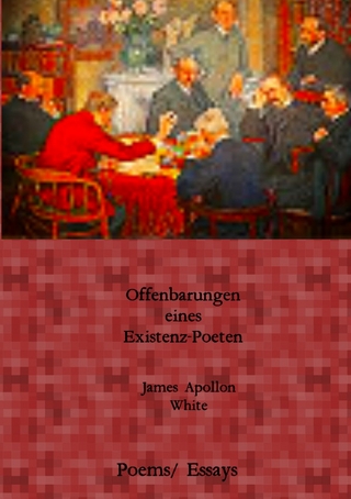 Offenbarungen eines Existenz-Poeten