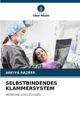 Selbstbindendes Klammersystem - ANFIYA NAZEER