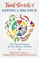 Taoist Secrets of Eating for Balance - Mantak Chia, Christine Harkness-Giles